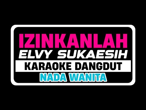 IZINKANLAH KARAOKE!! NADA WANITA | DANGDUT ORGAN TUNGGAL