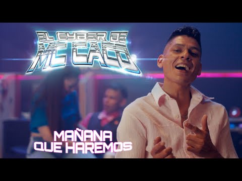 MAÑANA QUE HAREMOS - MC CACO
