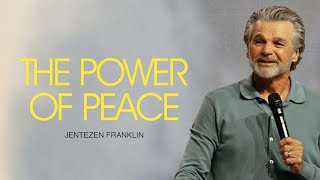 The Power of Peace | Jentezen Franklin