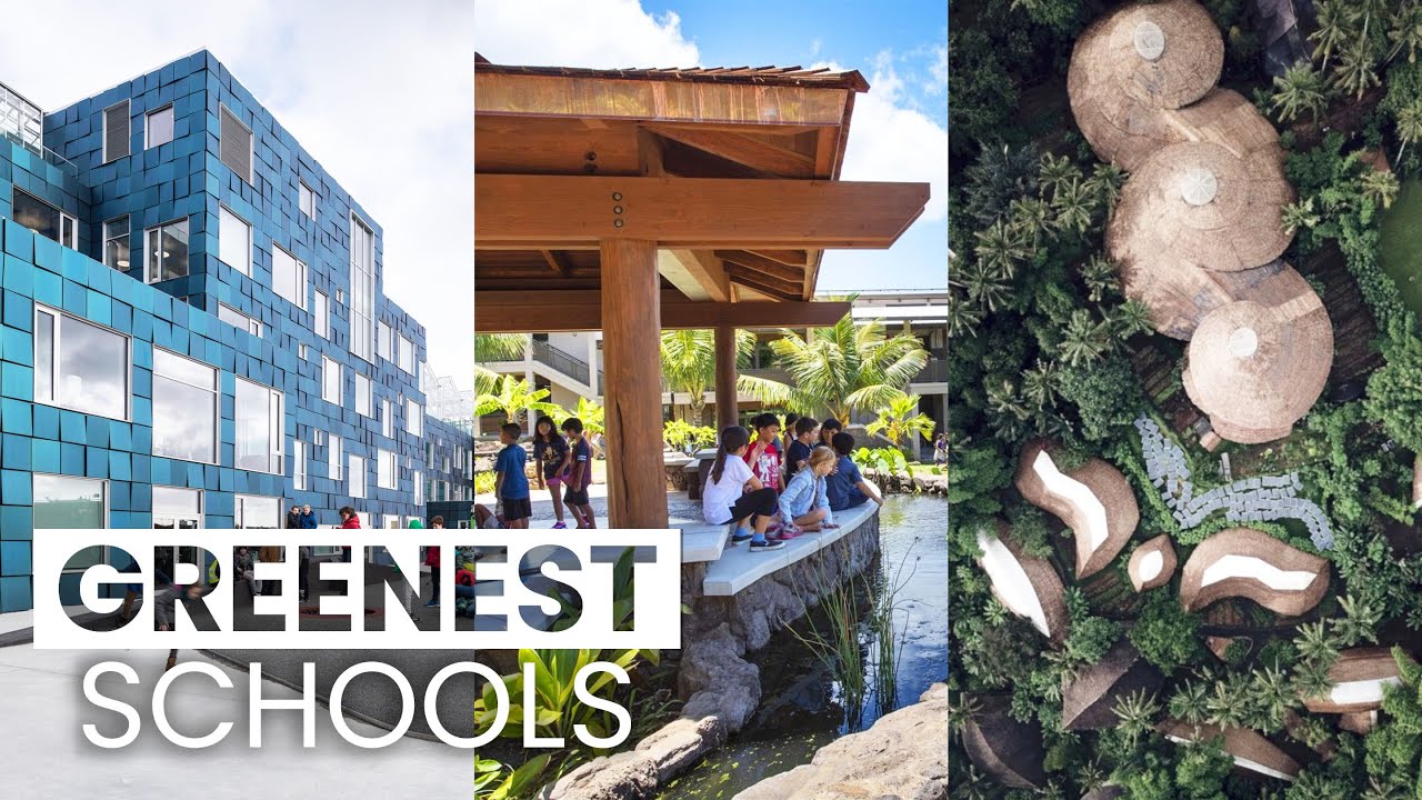 The Most Eco-Friendly Schools | Green Schools Around the World