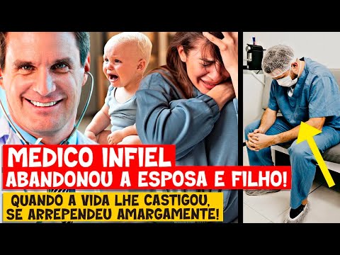 Médico ABANDONOU a esposa e o filho pequeno, anos depois voltou para pedir perdão e foi humilhado.