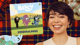 Shadowlands 🧁 🧺 Read Aloud by Auli'i Cravalho | Bluey Book Reads 💙 | Bluey