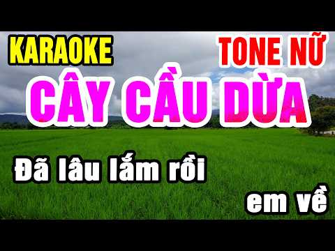 Karaoke Cây Cầu Dừa Tone Nữ Nhạc Sống gia huy karaoke