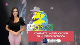 Univision Minnesota y Zamora Live te invitan a ver a BRONCO