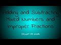 Adding and Subtracting Mixed Numbers and Improper Fractions