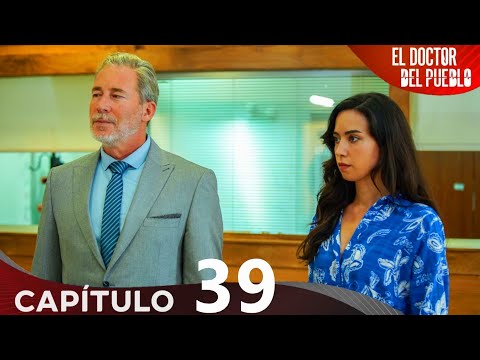 El Doctor Del Pueblo - Capitulo 39