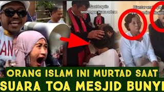 ORANG ISLAM INI MURTAD PERCAYA YESUS SAAT TOA MESJID BERSUARA KENCANG