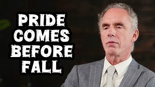 Jordan Peterson: "Pride Comes Before a Fall"