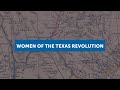 Texas Revolution and Women's Roles
