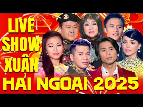 Liveshow Xuân Hải Ngoại 2025 | NGÀY XUÂN THĂM NHAU Fullshow | Nhạc Tết 2025 Mới Hay Nhất