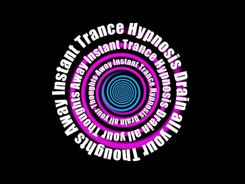 Instant Trance Hypnosis Drain all your Thoughts Away