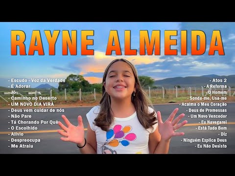 Rayne Almeida 20 MUSICAS GOSPEL MAIS TOCADAS EM 2024 - UM NOVO DIA VIRÁ, Deus vem cuidar de nós, ...