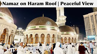 Ibrahim Al Khalil to Masjid Al Haram | Praying on Haram Roof Top | Makkah Location Tour