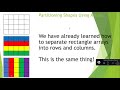 Exploring Partitioning Shapes with Rows and Columns