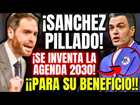 💣¡BOOM!💣 La INESPERADA SACUDIDA de SERGIO SAYAS al PILLAR a SÁNCHEZ 😱¡INVENTANDOSE la AGENDA 2030!😱