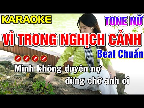 Vì Trong Nghịch Cảnh Karaoke Bolero Nhạc Sống Tone Nữ ( PHỐI MỚI ) | Nàng Thơ Karaoke