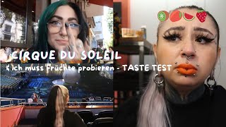WIR SIND BEI CIRQUE DU SOLEIL + Früchte Taste-Test | Vlog 08.10.2023