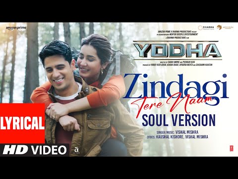 YODHA: Zindagi Tere Naam (Soul Version) (Lyrics) Sidharth Malhotra,Raashii Khanna | Vishal Mishra
