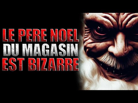 Le père-noël du supermarché est bizarre. - Creepypasta FR