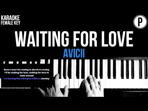 Avicii – Waiting For Love Karaoke FEMALE KEY Slower Acoustic Piano Instrumental Cover Lyrics