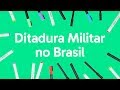 Ditadura Militar no Brasil