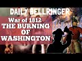 Exploring the Burning of Washington in the War of 1812