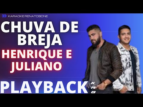 CHUVA DE BREJA – HENRIQUE E JULIANO – PLAYBACK KARAOKE INSTRUMENTAL