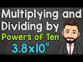 Multiplying and Dividing by Powers of 10
