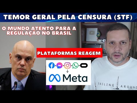 Temor GERAL pela censura com regulação do STF / Google e Meta reagem / Lula e o IOF