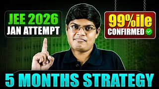 JEE 2026 : Ultimate Strategy to get 99%ile in JEE Mains January Attempt 🔥| 5 Months Roadmap | eSaral