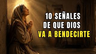 10 Señales de que Dios está a Punto de Cambiar tu Situación