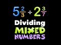 Dividing Mixed Numbers: Key Concepts and Examples