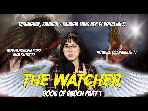 Semua rahasia dunia terjawab di kitab ini. Kitab Henokh part 1: The Watcher
