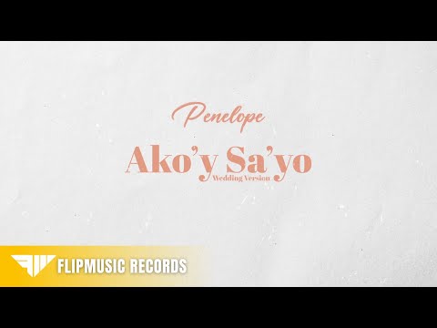 Penelope 'Ako'y Sa'yo (Wedding Version)' Lyric Video