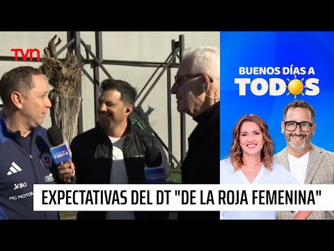 Las expectativas del DT de "La Roja Femenina" en la Copa América | Buenos días a todos