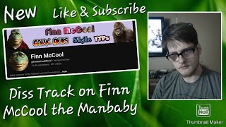 Diss Track on Finn McCool the Manbaby 