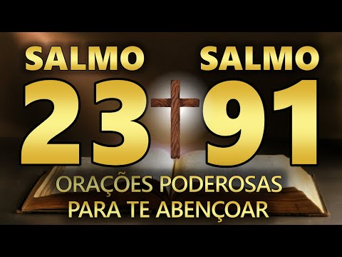 SALMO 91 E SALMO 23 AS DUAS ORAÇÕES MAIS PODEROSAS DA BÍBLIA - CONTRA TODO TRABALHO E FEITIÇARIA