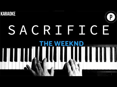 The Weeknd – Sacrifice KARAOKE Slowed Acoustic Piano Instrumental COVER LYRICS