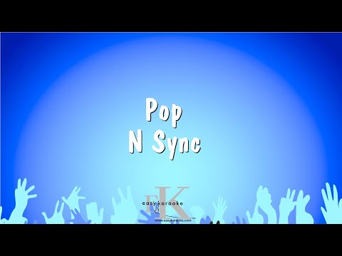 Pop – N Sync (Karaoke Version)