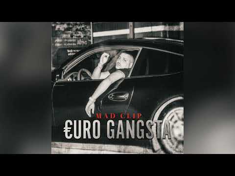 Mad Clip - Euro Gangsta (Official Audio Release)