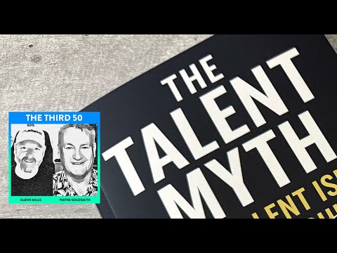 The Third 50 - E18 - The Talent Myth