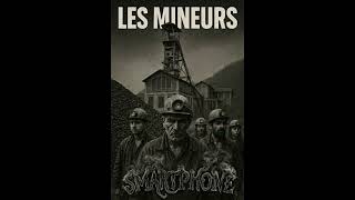 Les Mineurs - SMARTPHONE ( Official Version)