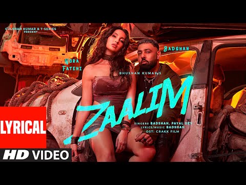 ZAALIM (Lyrical Video): Badshah, Nora Fatehi | Payal Dev | Abderafia El Abdioui | Bhushan K