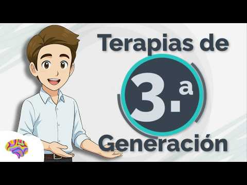 TERAPIAS DE 3ERA GENERACIÓN, ¿Cómo son las terapias modernas?