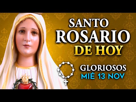 ROSARIO de HOY miércoles 13 de noviembre 2024 | Misterios Gloriosos