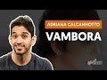 Videoaula Vambora - (aula de violão completa)