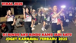 Viral Joget Karnaval - DJ RINDU AKU RINDU KAMU JADI SATU Terbaru Tiktok 2025