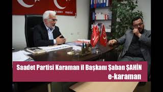 SAADET PARTİSİ KARAMAN İL BAŞKANI ŞABAN SAHİN DENİZ SORUYOR PROGRAMINA KATILDI