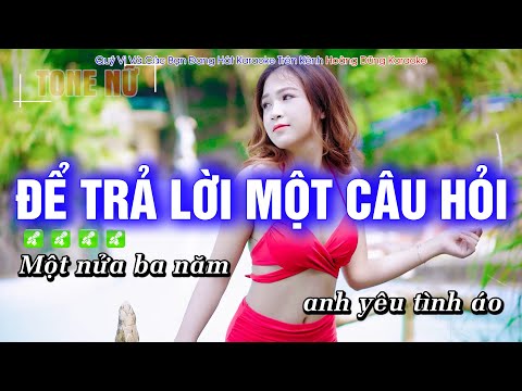 Để Trả Lời Một Câu Hỏi Karaoke Tone Nữ Dễ Hát – Hoàng Dũng Karaoke