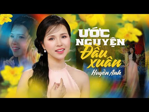 Ước Nguyện Đầu Xuân - Huyền Anh ( Solo Cùng Bolero 2024 ) | 4K MV Official